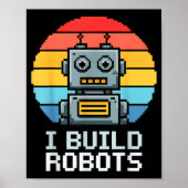 Retro I Build Robots Robotics Engineering Ai Tech  Poster (Voorkant)