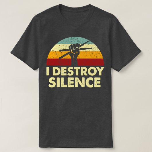 Retro I Destroy Silence Drums T-shirt (Design voorkant)