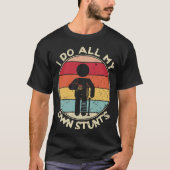 Retro I Do My Own Stunts Injury Tshirt Funny (Voorkant)