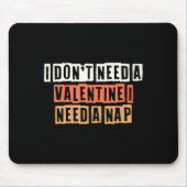 Retro I Dont Need A Valentine I Need A Nap  Muismat (Voorkant)