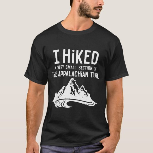 Retro I Hiked A Very Small Section Of The Appalach T-shirt (Voorkant)