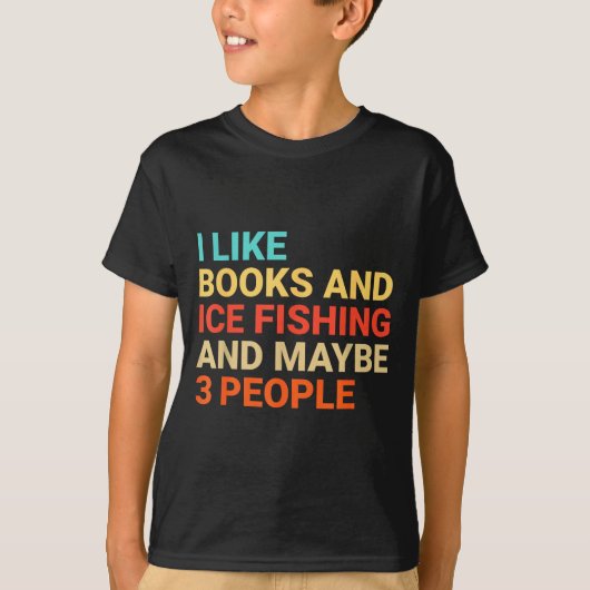 Retro I Like Books And Ice Fishing Lover Funny  T-shirt (Voorkant)