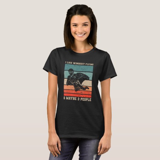 Retro I Like Wingsuit Flying & Maybe 3 People Skyd T-shirt (Voorkant volledig)