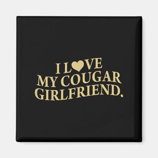 Retro I Love My Cougar-girlfriend Funny Boyfriend  Magneet (Voorkant)