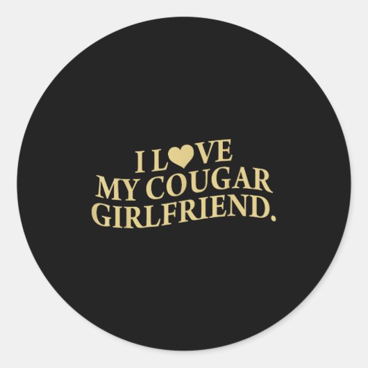 Retro I Love My Cougar-girlfriend Funny Boyfriend Ronde Sticker (Voorkant)