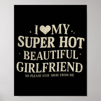 Retro I Love My Super Hot Beautiful Girlfriend Val Poster