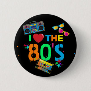 Retro I Love The 80's   Tachtiger jaren Ronde Button 5,7 Cm