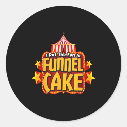 Retro I Put The Fun In Funnel Cake _ Circus Staff  Ronde Sticker (Voorkant)