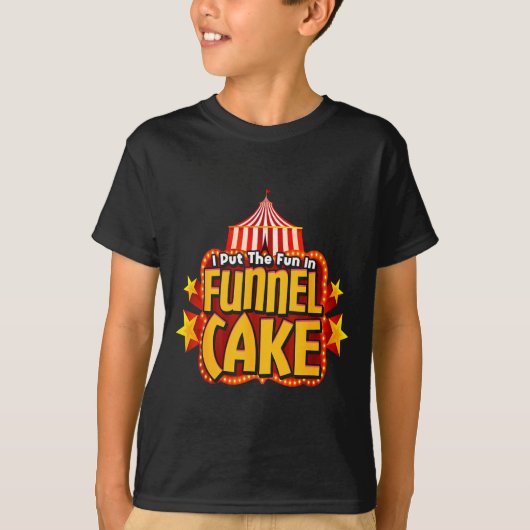 Retro I Put The Fun In Funnel Cake _ Circus Staff  T-shirt (Voorkant)