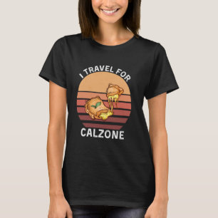 Retro I reizen voor Calzone Calzone Food Lo T-shirt