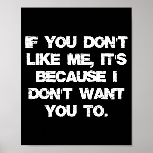 Retro If You Don't Like Me It's Because I Don't Wa Poster (Voorkant)
