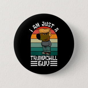 Retro Ik ben gewoon een Trump Chill Guys Funny Tru Ronde Button 5,7 Cm