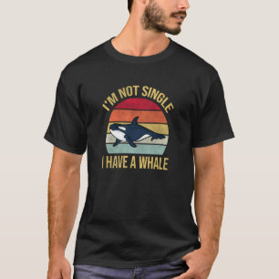Retro Ik Ben Niet Single Ik Heb Een Walvis Vintage T-shirt