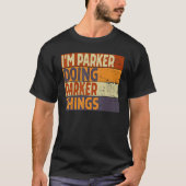 Retro Ik ben PARKER Doing PARKER Dingen Verjaardag T-shirt (Voorkant)