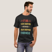 Retro Ik ben Van Driver Doing Van Driver Dingen 2 T-shirt (Voorkant volledig)