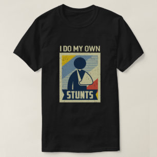 Retro ik doe mijn eigen stunts gebroken arm T-shirt