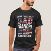 Retro Ik heb drie titels Papa Opa Grote Opa T-shirt (Voorkant)