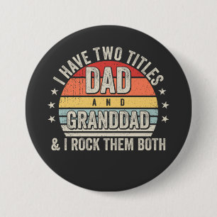 Retro Ik heb twee titels papa en opa ronde Button 7,6 Cm