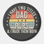 Retro Ik heb twee titels papa en Pop cirkel Magneet (Voorkant)