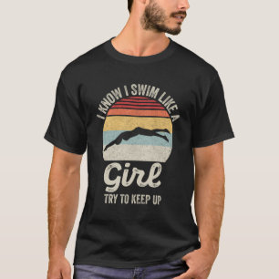 Retro Ik weet dat ik zwom als een meisje proberen T-shirt