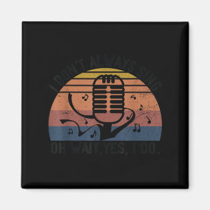 Retro ik zing niet wacht ik doe wel muziektheater magneet