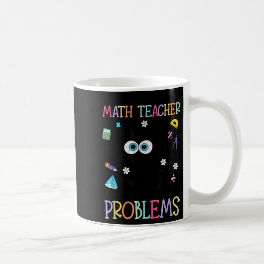 Retro I'm A Math Teacher Of Course I Have Problems Koffiemok (Rechts)