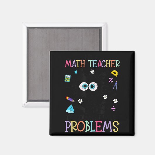 Retro I'm A Math Teacher Of Course I Have Problems Magneet (Voorkant / Achterkant)