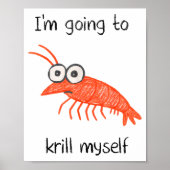 Retro Im Going To Krill Myself Shrimp Funny Ocean  Poster (Voorkant)
