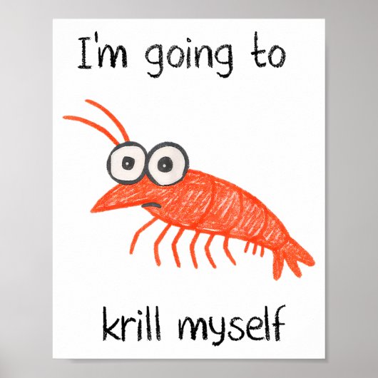 Retro Im Going To Krill Myself Shrimp Funny Ocean Poster (Voorkant)