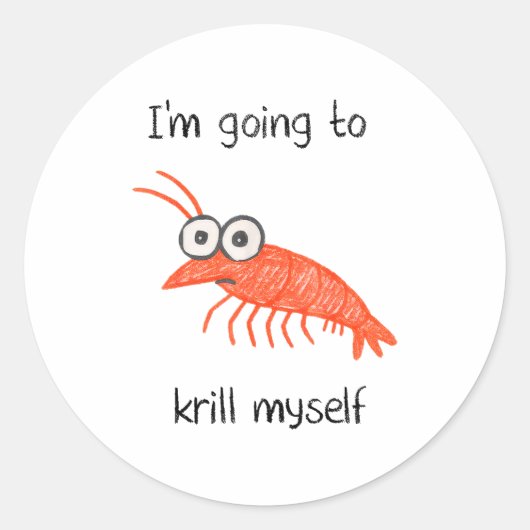 Retro Im Going To Krill Myself Shrimp Funny Ocean  Ronde Sticker (Voorkant)