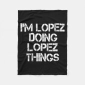 Retro Im Lopez Doing Lopez Things Quote Funny  Fleece Deken (Voorkant)