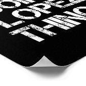 Retro Im Lopez Doing Lopez Things Quote Funny  Poster (Hoek)