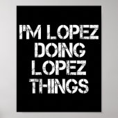 Retro Im Lopez Doing Lopez Things Quote Funny Poster (Voorkant)