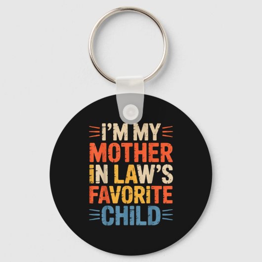 Retro I'm My Mother In Law's Favorite Child Funny  Sleutelhanger (Voorkant)