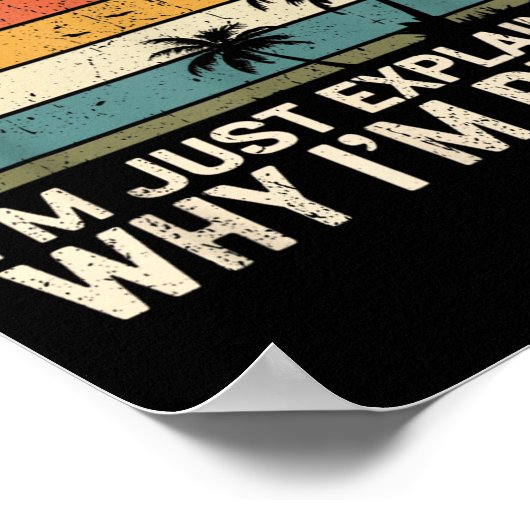 Retro I'm Not Arguing, I'm Just Explaining Why I'm Poster (Hoek)