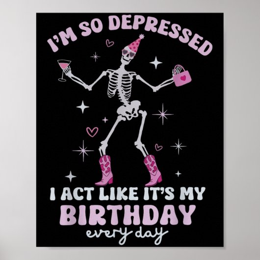 Retro I'm So Depressed I Act Like It's My Birthday Poster (Voorkant)