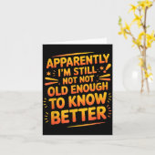 Retro I'm Still Not Old Enough To Know Better Vint Kaart (Gele Bloem)