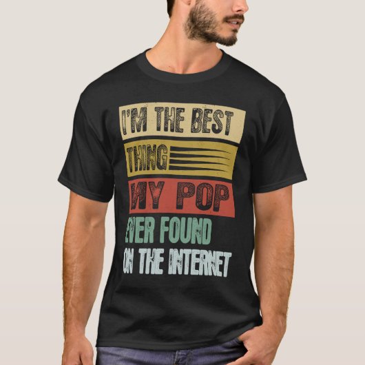 Retro I'm The Best Thing My Pop Ever Found T-shirt (Voorkant)
