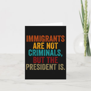 Retro-immigranten zijn geen criminelen, maar de pr kaart