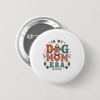 Retro In Mijn Hondenmoeder Tijdperk Dames T-Shirt Ronde Button 5,7 Cm
