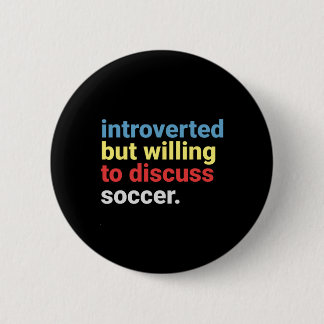 Retro Introvert Maar Bereid Om Over Voetbal Te Dis Ronde Button 5,7 Cm