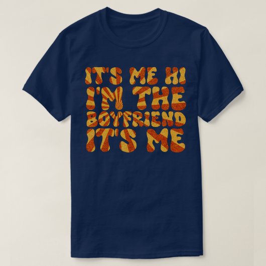 Retro  It Me Hi In The Boyfriend It Me T-shirt (Design voorkant)