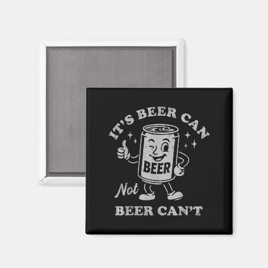 Retro It's Beer Can Not Beer Can't Funny Party Dri Magneet (Voorkant / Achterkant)