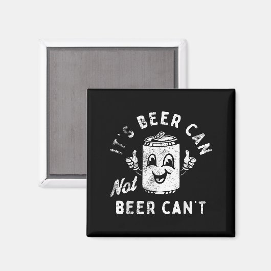 Retro It's Beer Can Not Beer Can't Funny Party Dri Magneet (Voorkant / Achterkant)