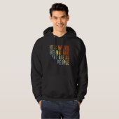 Retro It's Weird Being The Same Age As Old People  Hoodie (Voorkant volledig)