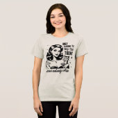 Retro jaren 1950 Glam Girl Funny Sarcastic Quote Tri-Blend Shirt (Voorkant volledig)