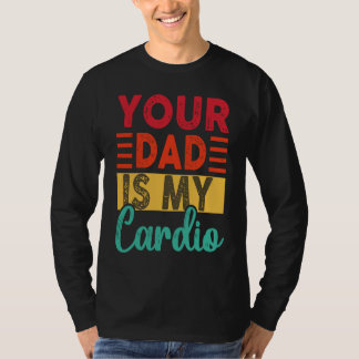 Retro Je Vader Is Mijn Cardio Vintage Workout Gym T-shirt