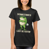 Retro Just Sometimes I Farting Frog T-shirt (Voorkant)