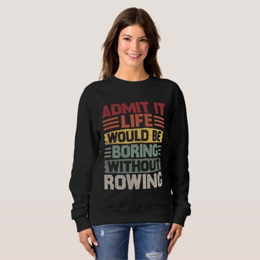 Retro kano kayak roeien Leven zou saai zijn zonder Trui (Voorkant volledig)