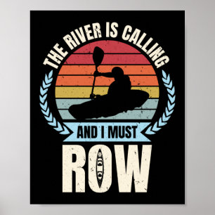 Retro Kayaking de rivier belt en ik moet gaan roei Poster